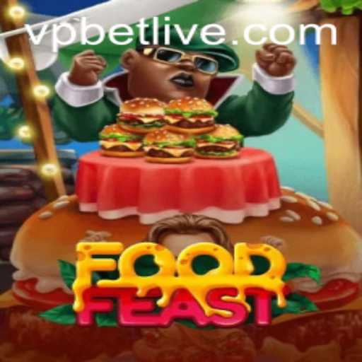 Explore the Marvelous World of FoodFeast: A Culinary Adventure with VPbet