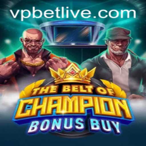 TheBeltOfChampionBonusBuy: An Exciting New Adventure in Gaming with VPbet